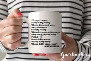 Kanye West Mug - Poopy-di-scoop