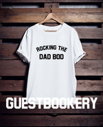Load image into Gallery viewer, Rocking the Dad Bod T-shirt
