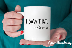 I Saw That - Karma Mug