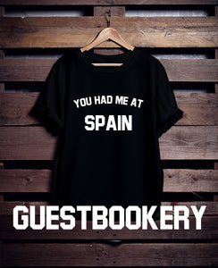 You Had Me At Spain T-Shirt