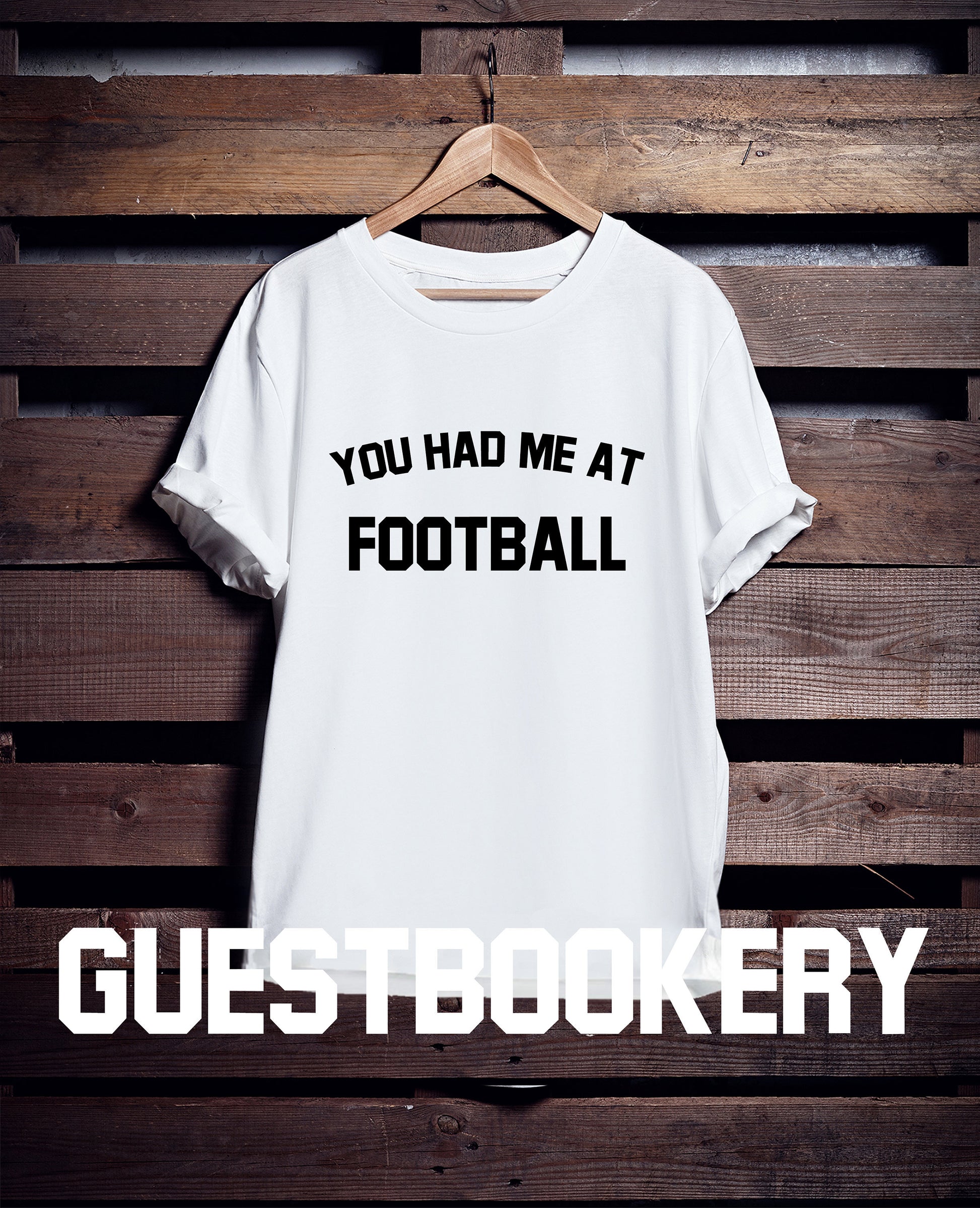 You Had Me At Football T-Shirt