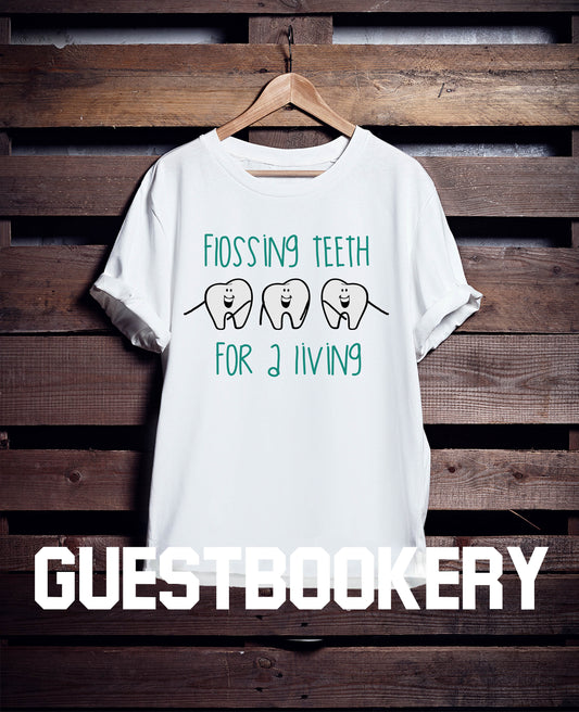 Flossing Teeth for a Living Dentist T-shirt -