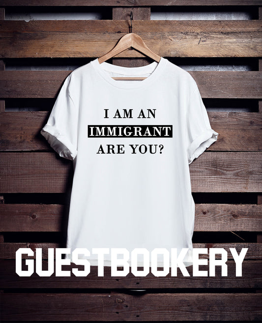 I Am an Immigrant T-shirt