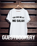Load image into Gallery viewer, You Had Me At Mo Salah T-Shirt

