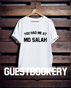 You Had Me At Mo Salah T-Shirt