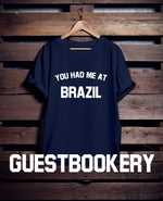 Load image into Gallery viewer, You Had Me At Brazil T-Shirt
