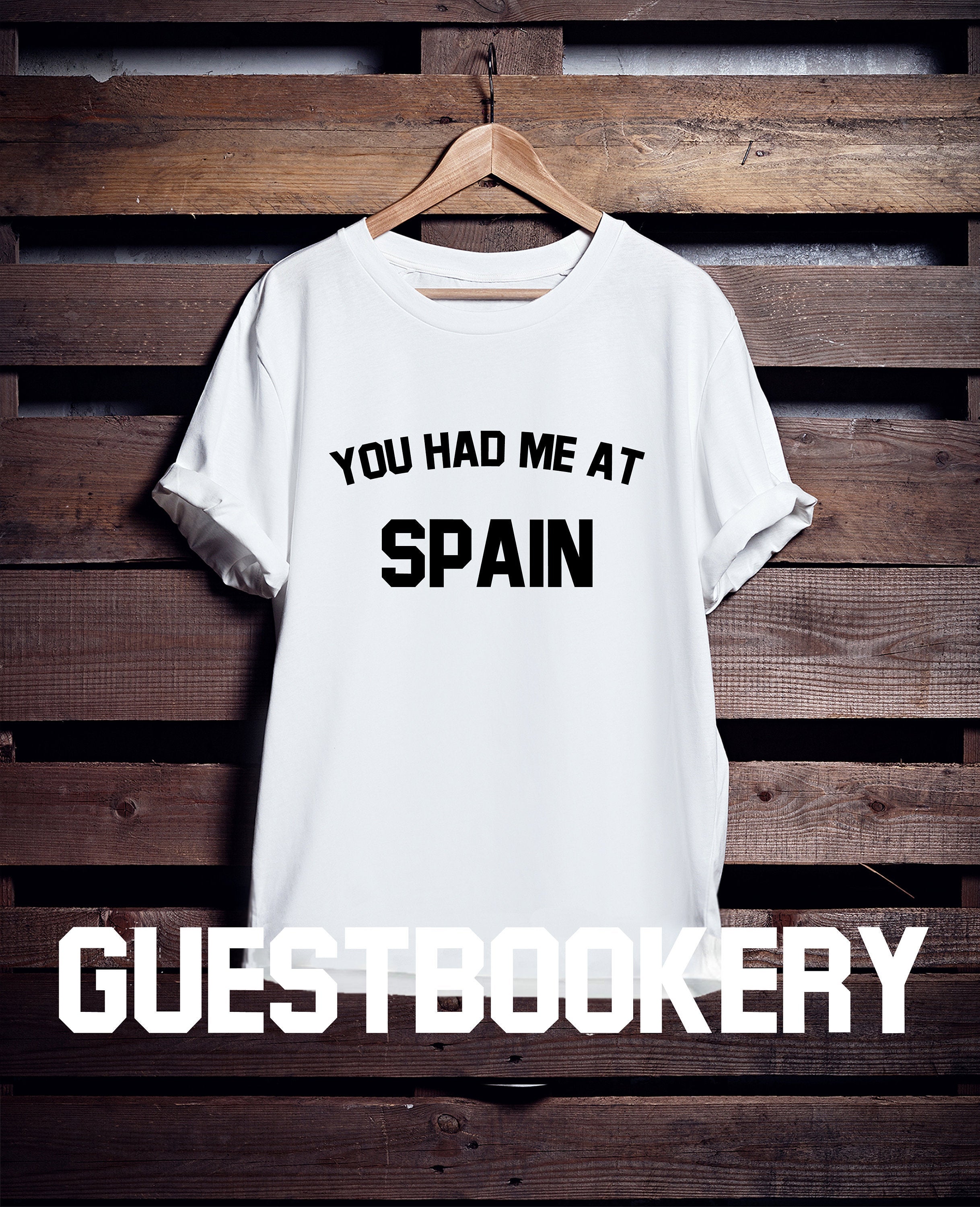 You Had Me At Spain T-Shirt