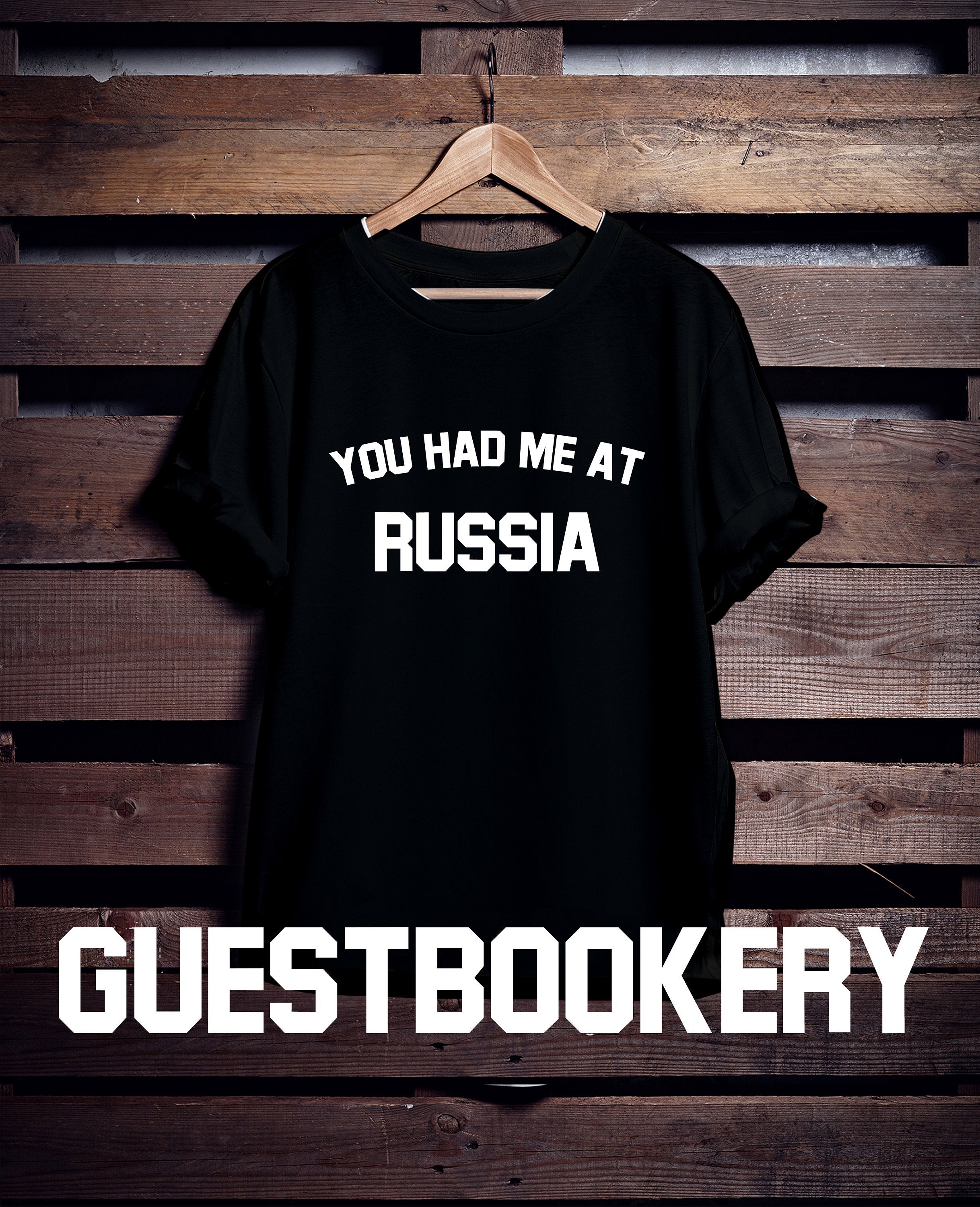 You Had Me At Russia T-Shirt