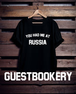 Load image into Gallery viewer, You Had Me At Russia T-Shirt
