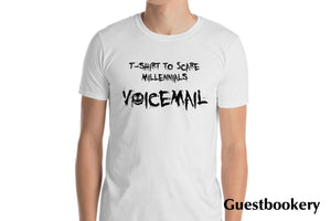 T-shirt To Scare Millennials - Voicemail