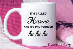 It's Called Karma Mug