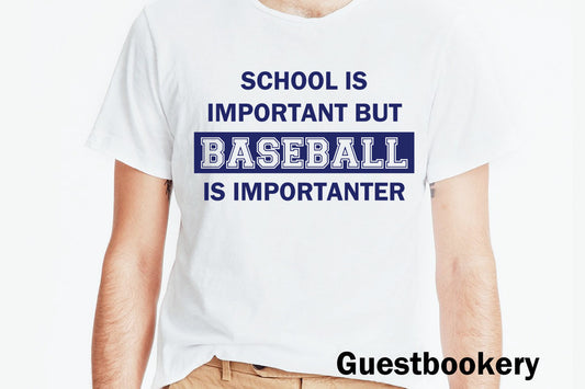 School is Important but Baseball is Importanter T-shirt