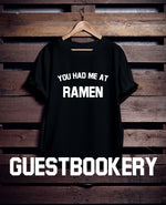 Load image into Gallery viewer, You Had Me At Ramen T-Shirt
