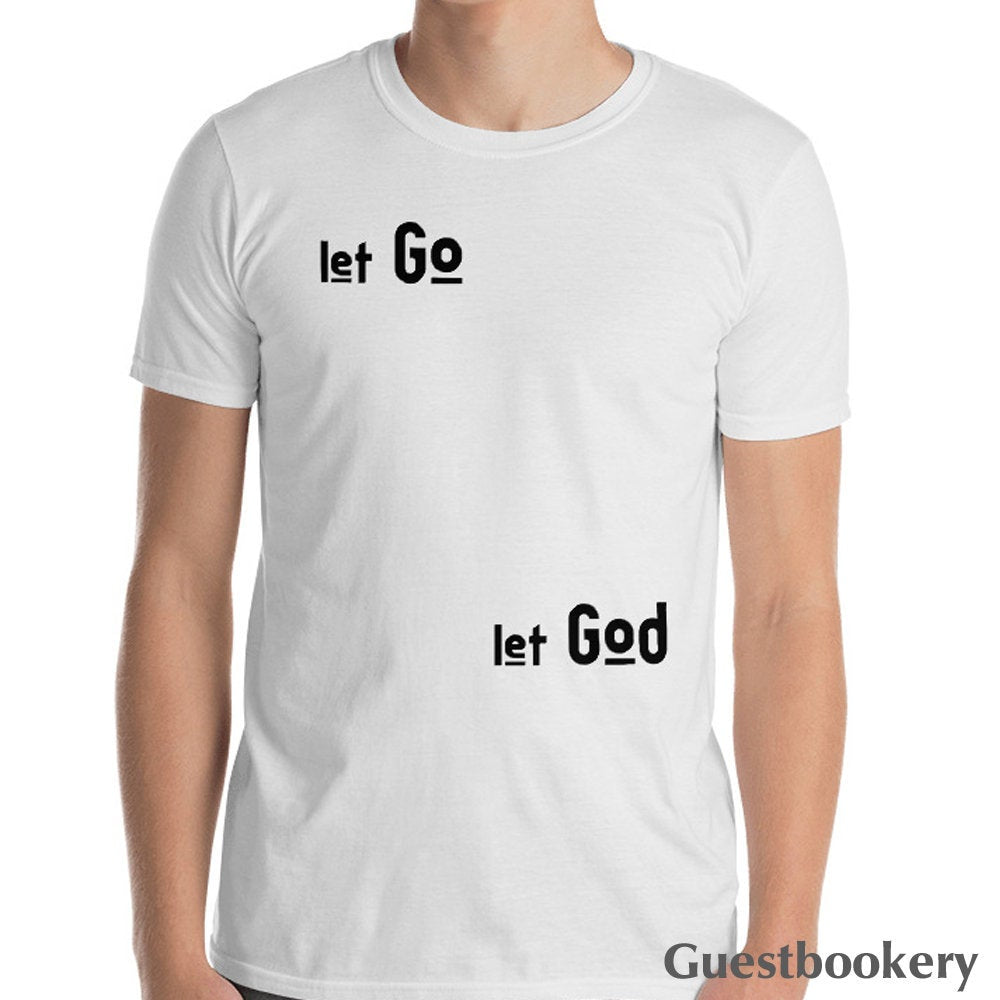Let Go Let God T-shirt