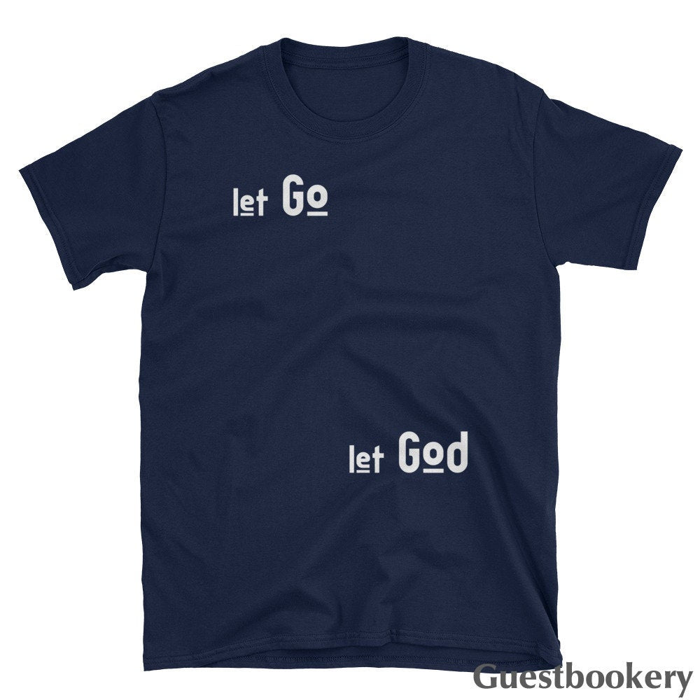 Let Go Let God T-shirt