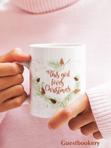 This Girl Loves Christmas Mug - Guestbookery