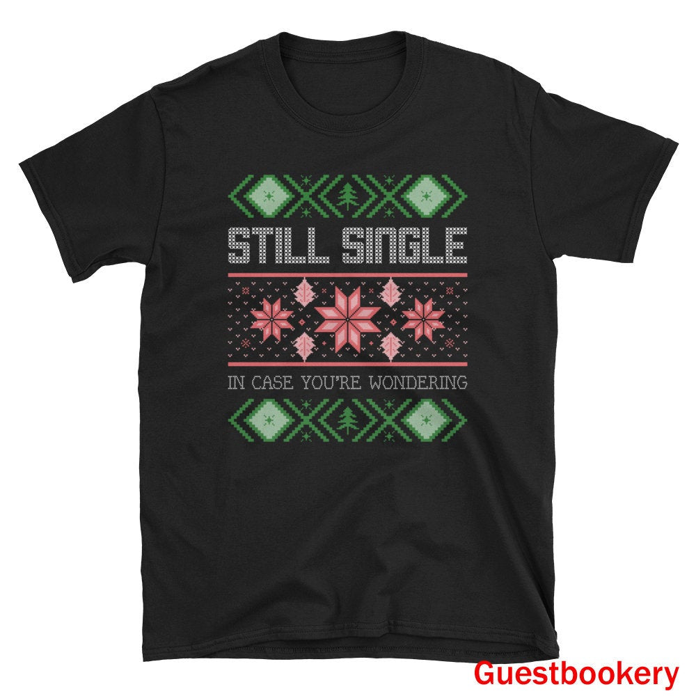 Still Single Christmas T-shirt