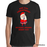 Load image into Gallery viewer, Christmas Pick Up Line T-shirt - Guestbookery
