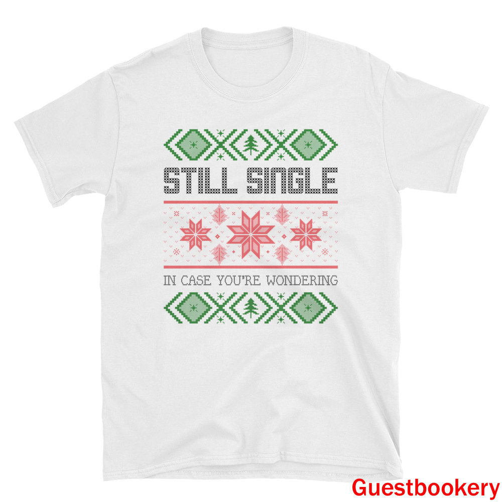 Still Single Christmas T-shirt