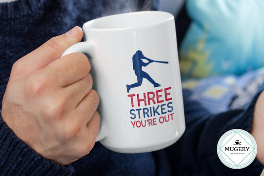 Three Strikes You're Out Mug