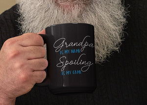 Grandpa is My Name Spoiling is My Game Mug - Guestbookery