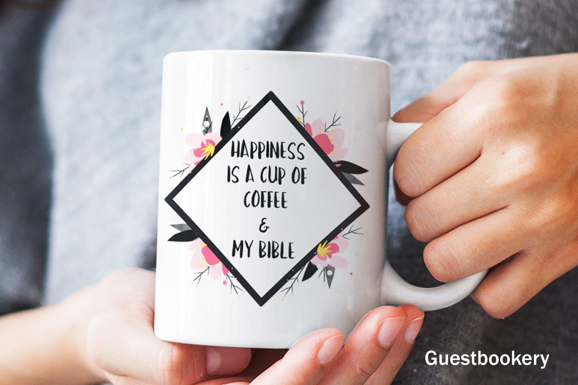 Happiness is A Cup of Coffee and My Bible Mug