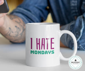 I Hate Mondays Mug - Guestbookery