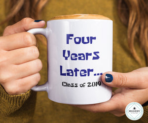 Four Years Later Mug