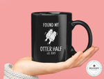 Load image into Gallery viewer, Found My Otter Half Mug - Guestbookery
