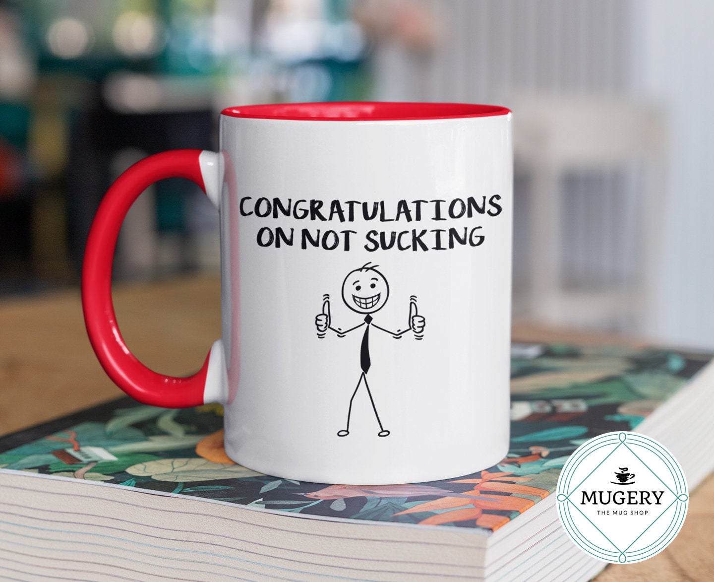 Congratulations On Not Sucking Mug