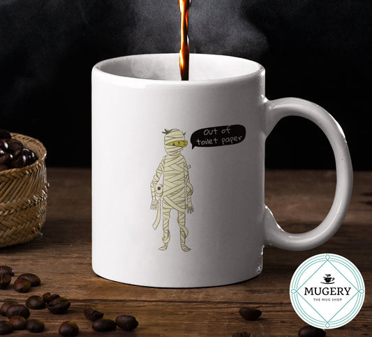 Out of Toilet Paper Funny Mummy Mug