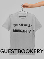 Load image into Gallery viewer, You Had Me at Margarita T-Shirt - Guestbookery
