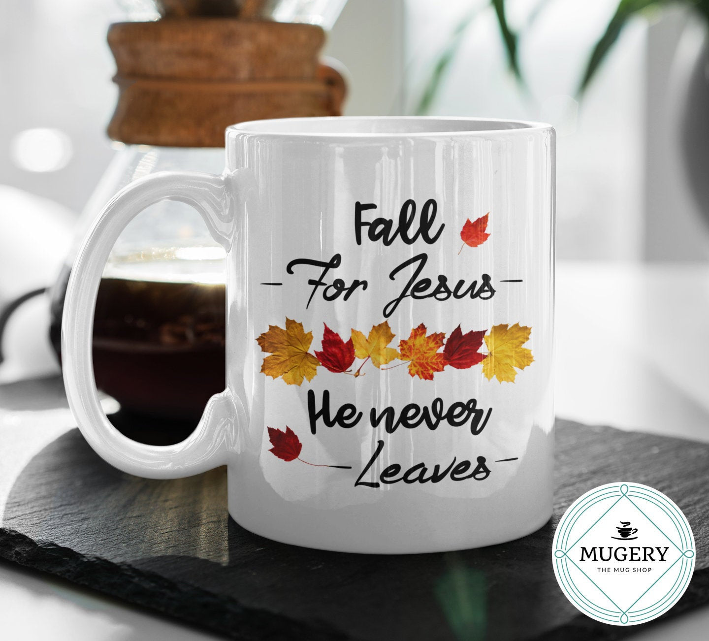 Fall For Jesus He Never Leaves Mug - Guestbookery
