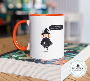 You Say Witch like It's a Bad Thing Mug - Guestbookery