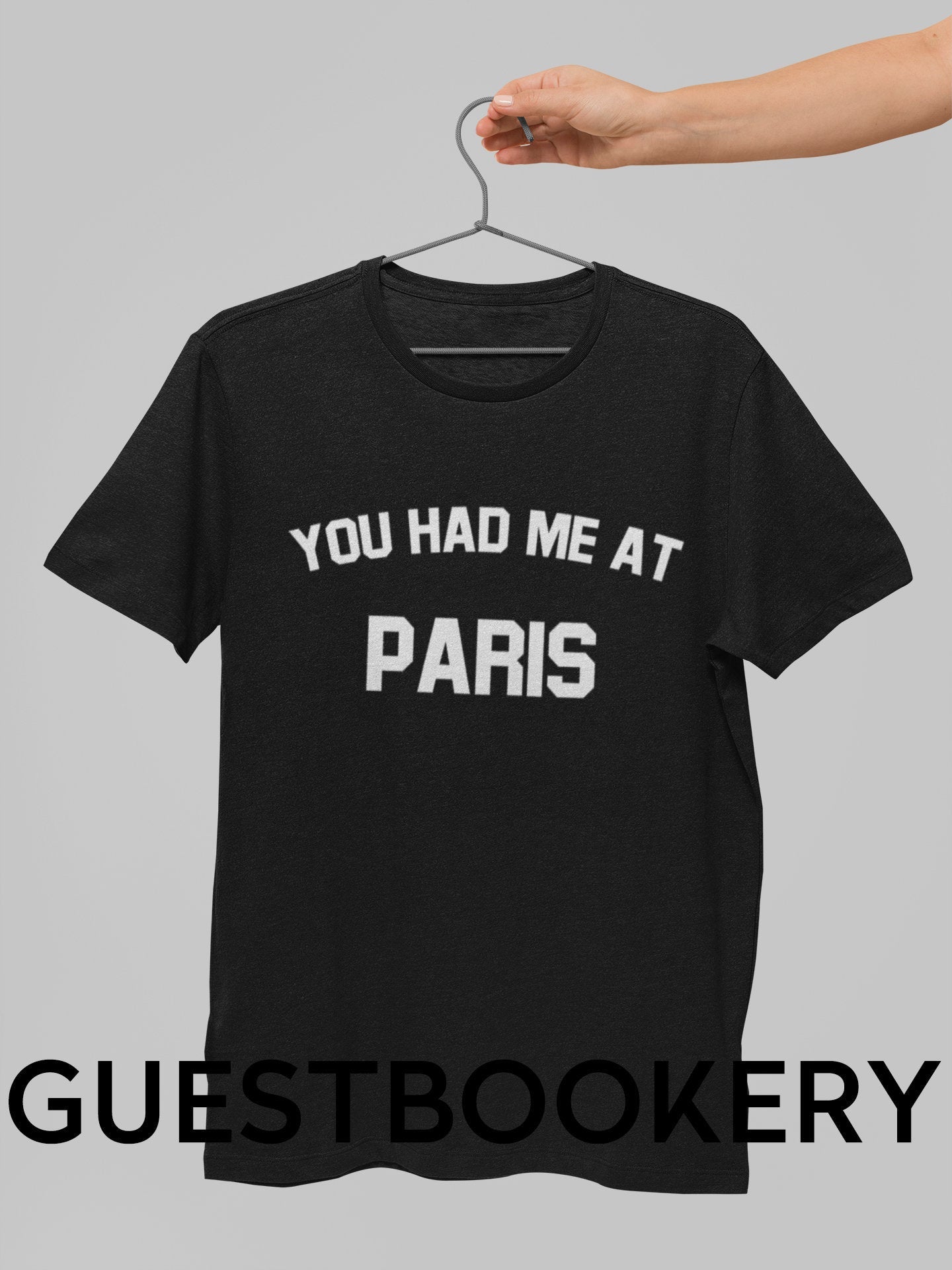 You Had Me At Paris T-Shirt