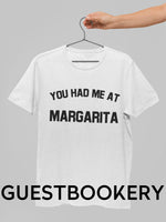 Load image into Gallery viewer, You Had Me at Margarita T-Shirt - Guestbookery
