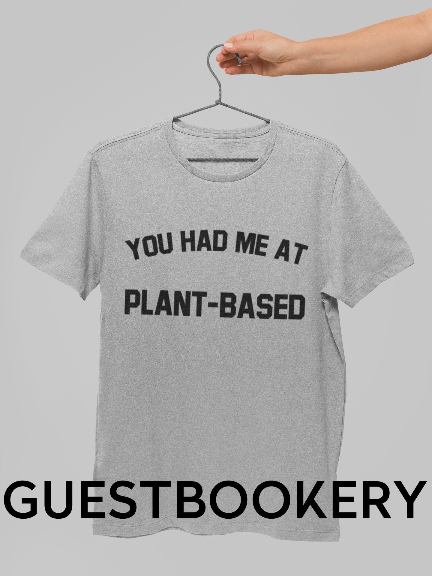 You Had Me At Plant-Based T-Shirt