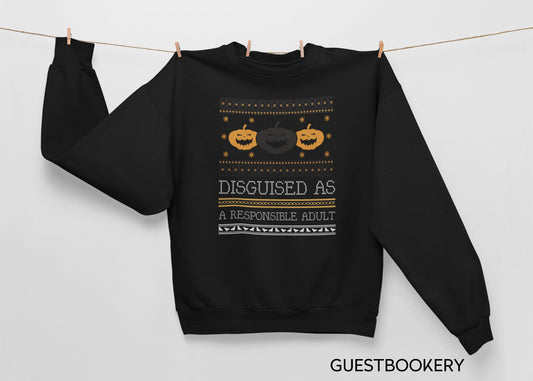 Disguised As a Responsible Adult Sweatshirt