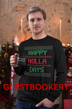 Load image into Gallery viewer, Happy Holla Days Christmas Long Sleeve Shirt - Guestbookery
