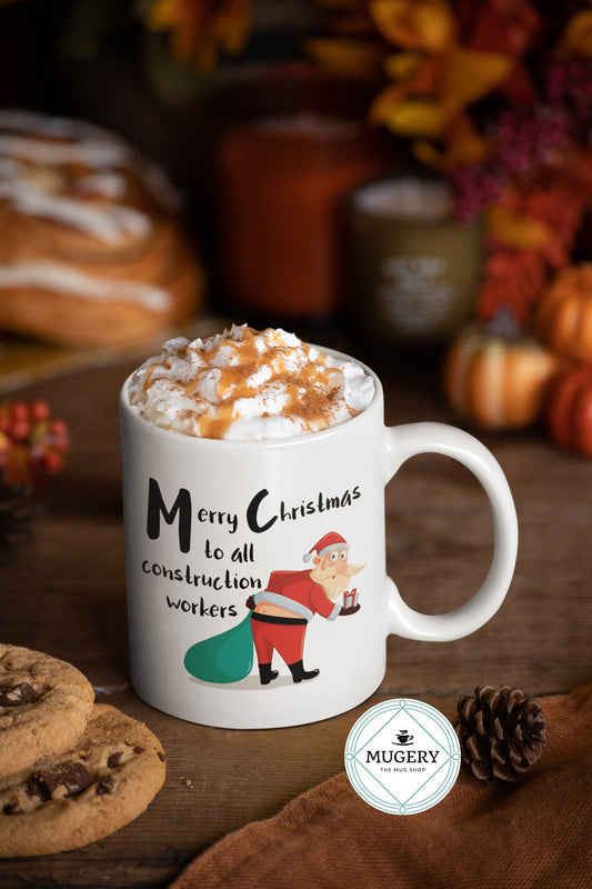 Merry Christmas To all Construction Workers Mug