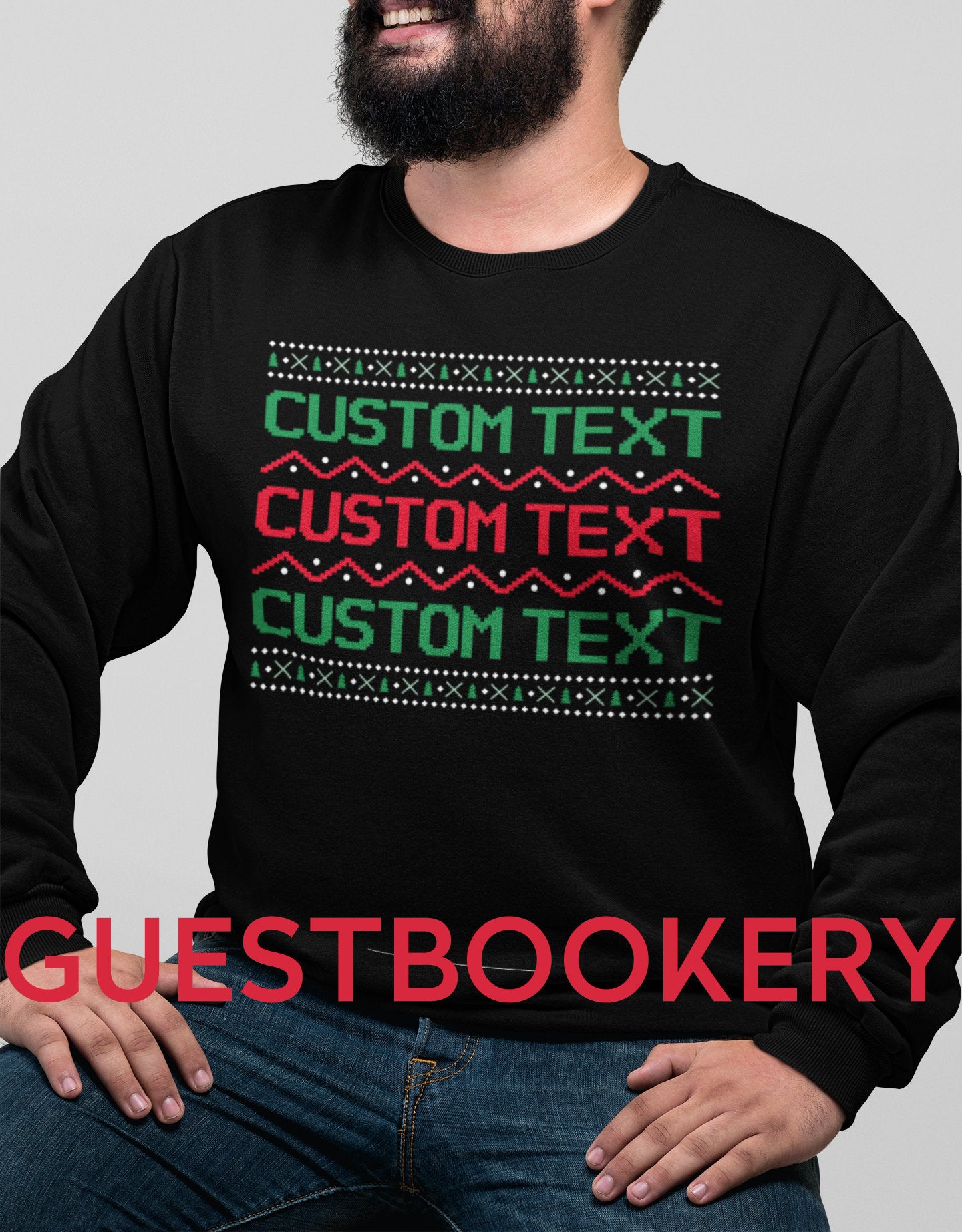 Custom Text Ugly Christmas Sweatshirt - Guestbookery