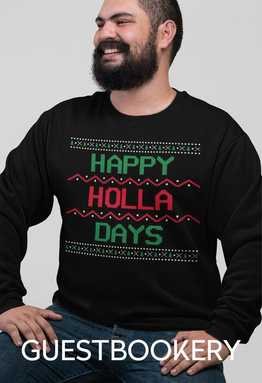 Happy Holla Days Ugly Christmas Sweatshirt