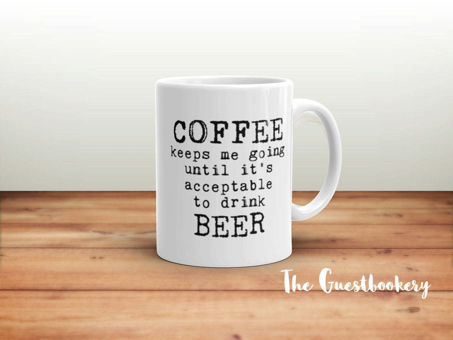 Coffee Keeps Me Going Until It Is Acceptable To Drink Beer Mug