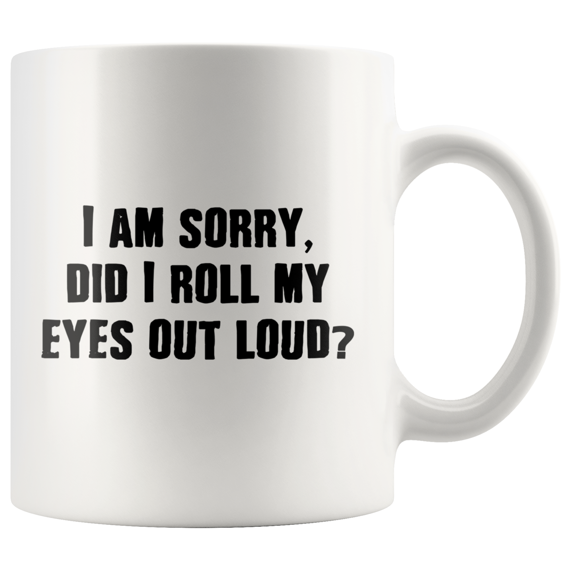 Did I roll my eyes white mug - Guestbookery