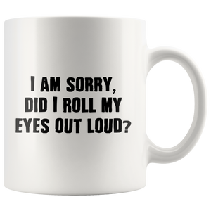 Did I roll my eyes white mug - Guestbookery
