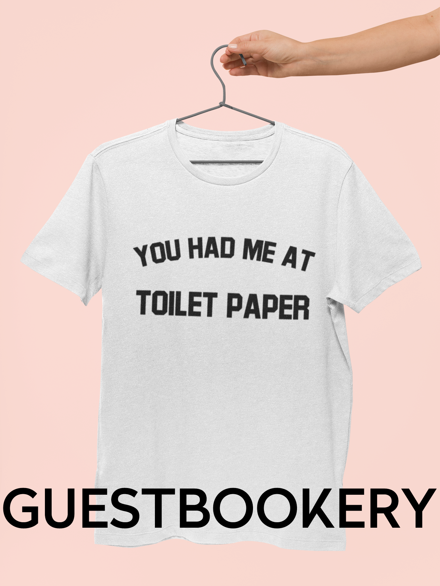 You Had Me At Toilet Paper T-Shirt